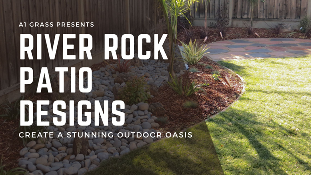 5 River Rock Patio Designs: Create a Stunning Outdoor Oasis